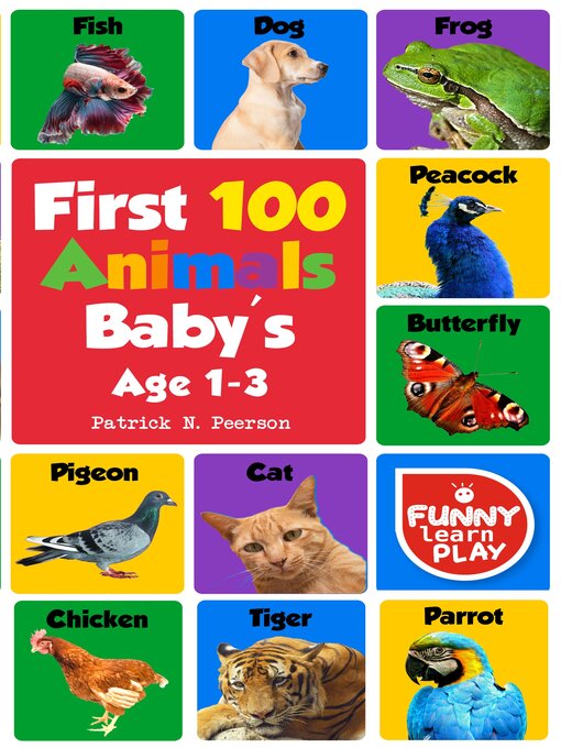 Title details for First 100 Animals by Patrick N. Peerson - Available